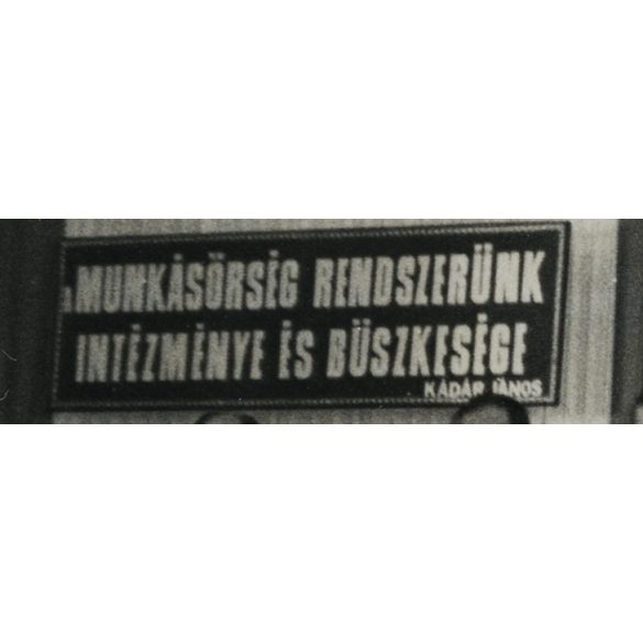 Munkásőr vezetők gyűlése, katona, egyenruha, Kádár János idézet, szocializmus, 1960-as évek, Eredeti fotó, papírkép.  