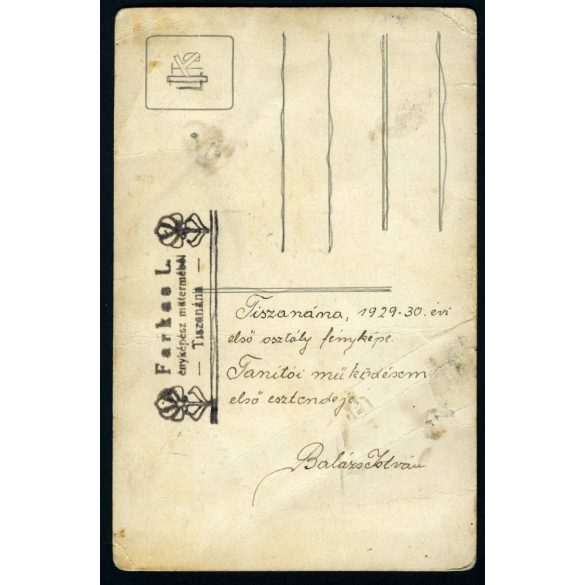 Farkas fényképész, Tiszanána, Balázs István tanító első osztályával, iskola, Heves megye, helytörténet, 1929, 1920-as évek, Eredeti pecséttel jelzett fotó, papírkép törésnyomokkal.   