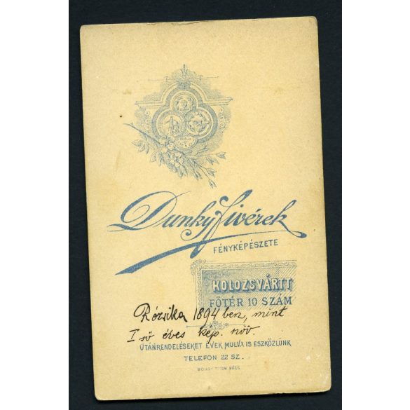 Dunky fivérek műterme, Kolozsvár, Erdély, karcsú lány, 'Rózsika 1894-ben mint I-ső éves kép. növ.', iskola, 1890-es évek, Eredeti CDV, vizitkártya, hátulján feliratozott fotó. 