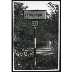   Szekér a falu szélén, Tiszaigar, tábla,  Horthy-korszak, helytörténet, Jász-Nagykun-Szolnok megye, 1940-es évek, Eredeti fotó, papírkép.  