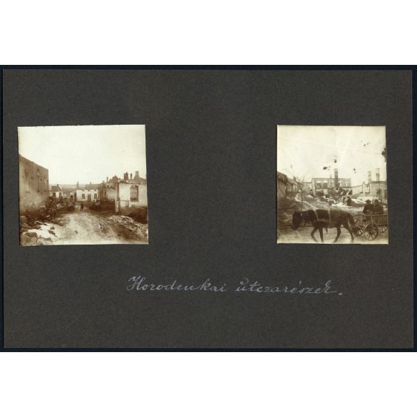 Magyar katonák Horodenkában, egyenruha, romos házak, utcarészletek, 1. világháború, Horodenka, Ukrajna, 1910-es évek, Két darab eredeti, kartonra ragasztott fotó, papírkép. 