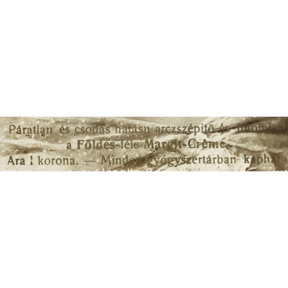 „Páratlan és csodás hatású arczszépítő és finomító a Földes-féle Margit-Créme”, reklám, elegáns nő gyönyörű szemekkel, portré, 1912, 1910-es évek, monarchia, Eredeti képeslap fotó nyomtatott reklámszöveggel, hátulján feliratozott papírkép. 