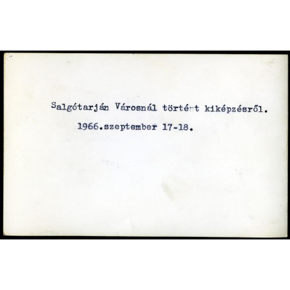 „Salgótarján Városnál történt kiképzésről”, Salgótarján, Salgóbánya, Medvesi út, katona, egyenruha, néphadsereg, helytörténet, 1966. szeptember 17-18, 1960-as évek, szocializmus, Eredeti fotó, hátulján feliratozott papírkép.   méret megközelítőleg (c