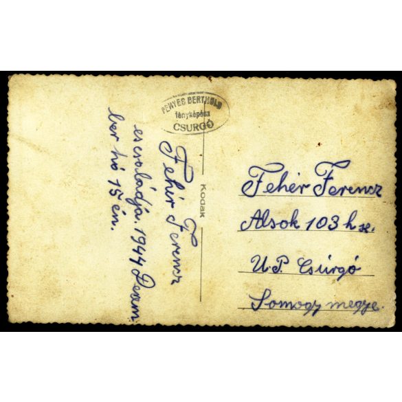 Fényes Berthold fényképész, Csurgó, Fehér Ferenc és családja, helytörténet, Horthy-korszak, 1944, 1940-es évek, Eredeti fotó, hátulján feliratozott pecséttel jelzett papírkép, ritka műterem. 
