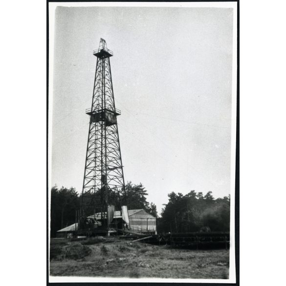 Olaj fúrótorony, Gellénháza, olajkitermelés, Zala megye, ipar, szocializmus, helytörténet, 1950-es évek, Eredeti fotó, papírkép.