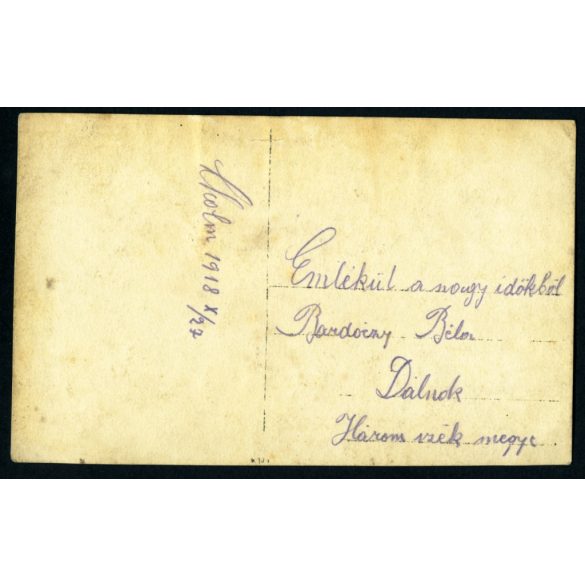 K.u.K vasúti ezred katonái, egyenruha, 1. világháború, Bardóczy Bélának címezve, Dálnok, Erdély, Háromszék megye,   helytörténet, 1910-es évek, monarchia,. Eredeti fotó, hátulján feliratozott papírkép.  